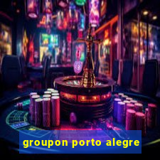 groupon porto alegre